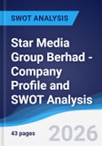 Star Media Group Berhad - Company Profile and SWOT Analysis- Product Image