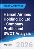 Hainan Airlines Holding Co Ltd - Company Profile and SWOT Analysis- Product Image