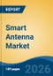 Smart Antenna Market - Global Industry Size, Share, Trends, Opportunity, and Forecast, 2021-2031F - Product Thumbnail Image