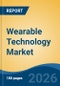 Wearable Technology Market - Global Industry Size, Share, Trends, Opportunity, and Forecast, 2021-2031F - Product Thumbnail Image