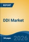 DDI Market - Global Industry Size, Share, Trends, Opportunity, and Forecast, 2021-2031F - Product Thumbnail Image