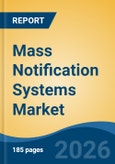 Mass Notification Systems Market - Global Industry Size, Share, Trends, Opportunity, and Forecast, 2021-2031F- Product Image