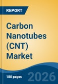 Carbon Nanotubes (CNT) Market - Global Industry Size, Share, Trends, Opportunity, and Forecast, 2021-2031F- Product Image