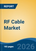 RF Cable Market - Global Industry Size, Share, Trends, Opportunity, and Forecast, 2021-2031F- Product Image