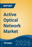 Active Optical Network Market - Global Industry Size, Share, Trends, Opportunity, and Forecast, 2021-2031F- Product Image