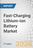 Fast-Charging Lithium-ion Battery Market By Cell Format, Charging Capacity, Application - Global Forecast to 2032- Product Image