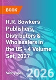 R.R. Bowker's Publishers, Distributors & Wholesalers in the US - 4 Volume Set, 2027- Product Image