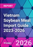 Vietnam Soybean Meal Import Guide 2023-2026- Product Image