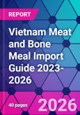 Vietnam Meat and Bone Meal Import Guide 2023-2026- Product Image