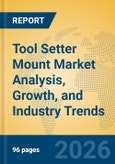 Tool Setter Mount Market Analysis, Growth, and Industry Trends- Product Image