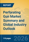 Perforating Gun Market Summary and Global Industry Outlook- Product Image