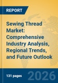 Sewing Thread Market: Comprehensive Industry Analysis, Regional Trends, and Future Outlook- Product Image