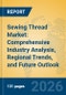 Sewing Thread Market: Comprehensive Industry Analysis, Regional Trends, and Future Outlook - Product Thumbnail Image