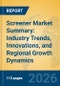 Screener Market Summary: Industry Trends, Innovations, and Regional Growth Dynamics - Product Thumbnail Image
