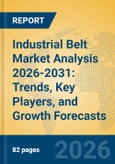 Industrial Belt Market Analysis 2026-2031: Trends, Key Players, and Growth Forecasts- Product Image