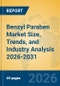 Benzyl Paraben Market Size, Trends, and Industry Analysis 2026-2031 - Product Thumbnail Image