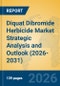 Diquat Dibromide Herbicide Market Strategic Analysis and Outlook (2026-2031) - Product Thumbnail Image