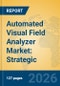 Automated Visual Field Analyzer Market: Strategic Insights, Technology Disruption (VR/AI), and Forecasts - Product Thumbnail Image