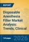 Disposable Anesthesia Filter Market Analysis: Trends, Clinical Insights, and Industry Forecast (2026-2031) - Product Thumbnail Image