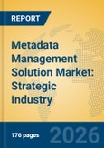 Metadata Management Solution Market: Strategic Industry Insights, GenAI Impact, and 2031 Growth Forecast- Product Image