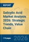 Salicylic Acid Market Analysis 2026: Strategic Trends, Value Chain Insights, and Growth Forecasts - Product Thumbnail Image