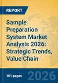 Sample Preparation System Market Analysis 2026: Strategic Trends, Value Chain Insights, and Growth Forecasts- Product Image