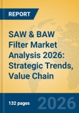 SAW & BAW Filter Market Analysis 2026: Strategic Trends, Value Chain Insights, and Growth Forecasts- Product Image