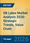 SB Latex Market Analysis 2026: Strategic Trends, Value Chain Insights, and Growth Forecasts - Product Thumbnail Image