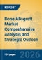 Bone Allograft Market Comprehensive Analysis and Strategic Outlook - Product Thumbnail Image
