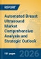 Automated Breast Ultrasound Market Comprehensive Analysis and Strategic Outlook - Product Thumbnail Image