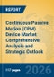 Continuous Passive Motion (CPM) Device Market Comprehensive Analysis and Strategic Outlook - Product Thumbnail Image