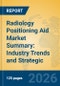 Radiology Positioning Aid Market Summary: Industry Trends and Strategic Insights - Product Thumbnail Image