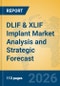 DLIF & XLIF Implant Market Analysis and Strategic Forecast - Product Thumbnail Image