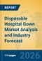 Disposable Hospital Gown Market Analysis and Industry Forecast - Product Thumbnail Image