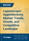 Laparoscopic Appendectomy Market: Trends, Growth, and Competitive Landscape - Product Thumbnail Image