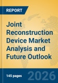 Joint Reconstruction Device Market Analysis and Future Outlook- Product Image