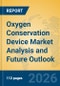 Oxygen Conservation Device Market Analysis and Future Outlook - Product Thumbnail Image