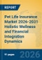Pet Life Insurance Market 2026-2031 Holistic Wellness and Financial Integration Dynamics - Product Thumbnail Image