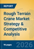 Rough Terrain Crane Market Strategy & Competitive Analysis- Product Image