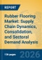 Rubber Flooring Market: Supply Chain Dynamics, Consolidation, and Sectoral Demand Analysis - Product Thumbnail Image