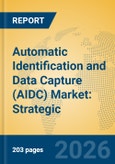 Automatic Identification and Data Capture (AIDC) Market: Strategic Insights, Technology Trends, and Competitive Landscape (2026-2031)- Product Image