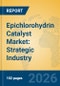 Epichlorohydrin Catalyst Market: Strategic Industry Insights, Technological Evolution, and Comprehensive Forecast to 2031 - Product Thumbnail Image