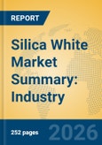Silica White Market Summary: Industry Insights, Type Segments, and Key Enterprise Forecasts- Product Image