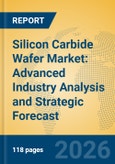 Silicon Carbide Wafer Market: Advanced Industry Analysis and Strategic Forecast- Product Image