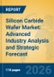 Silicon Carbide Wafer Market: Advanced Industry Analysis and Strategic Forecast - Product Thumbnail Image