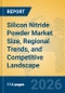 Silicon Nitride Powder Market Size, Regional Trends, and Competitive Landscape - Product Thumbnail Image