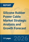 Silicone Rubber Power Cable Market Strategic Analysis and Growth Forecast- Product Image