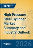 High Pressure Steel Cylinder Market Summary and Industry Outlook- Product Image