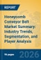 Honeycomb Conveyor Belt Market Summary: Industry Trends, Segmentation, and Player Analysis - Product Thumbnail Image