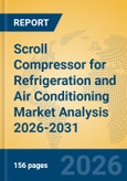 Scroll Compressor for Refrigeration and Air Conditioning Market Analysis 2026-2031- Product Image